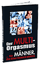 Der Multi-Orgasmus f�r M�nner