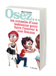 Osez... les conseils d'une lesbienne pour faire l'amour à une femme