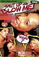 Shut up and blow me 7